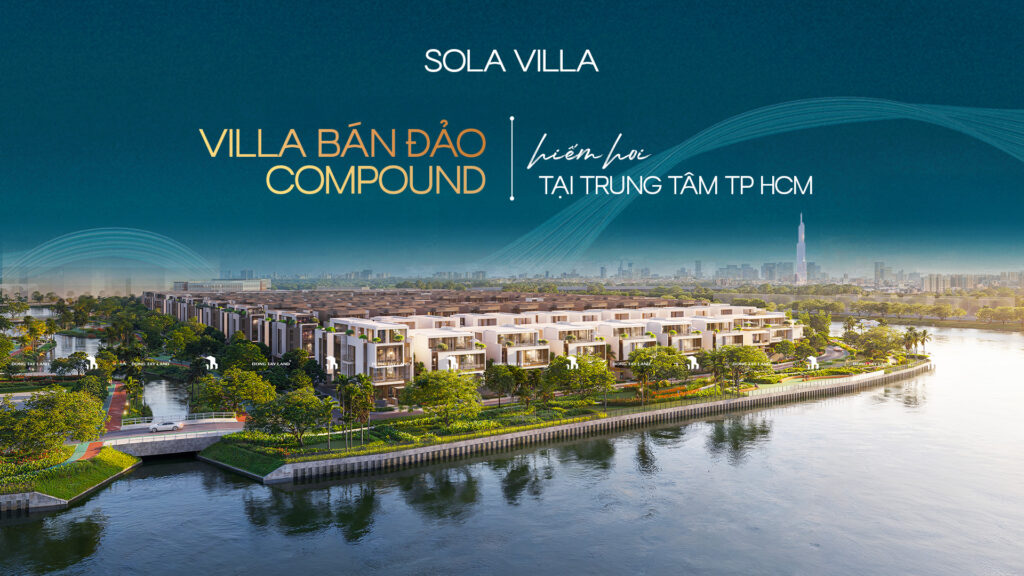 Đảo Ánh Dương SOLA The Global City - Biểu tượng mới của giới thượng lưu